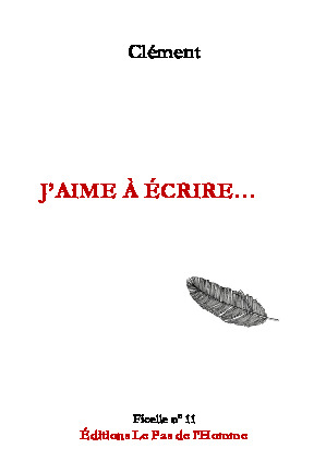 J'aime à écrire...