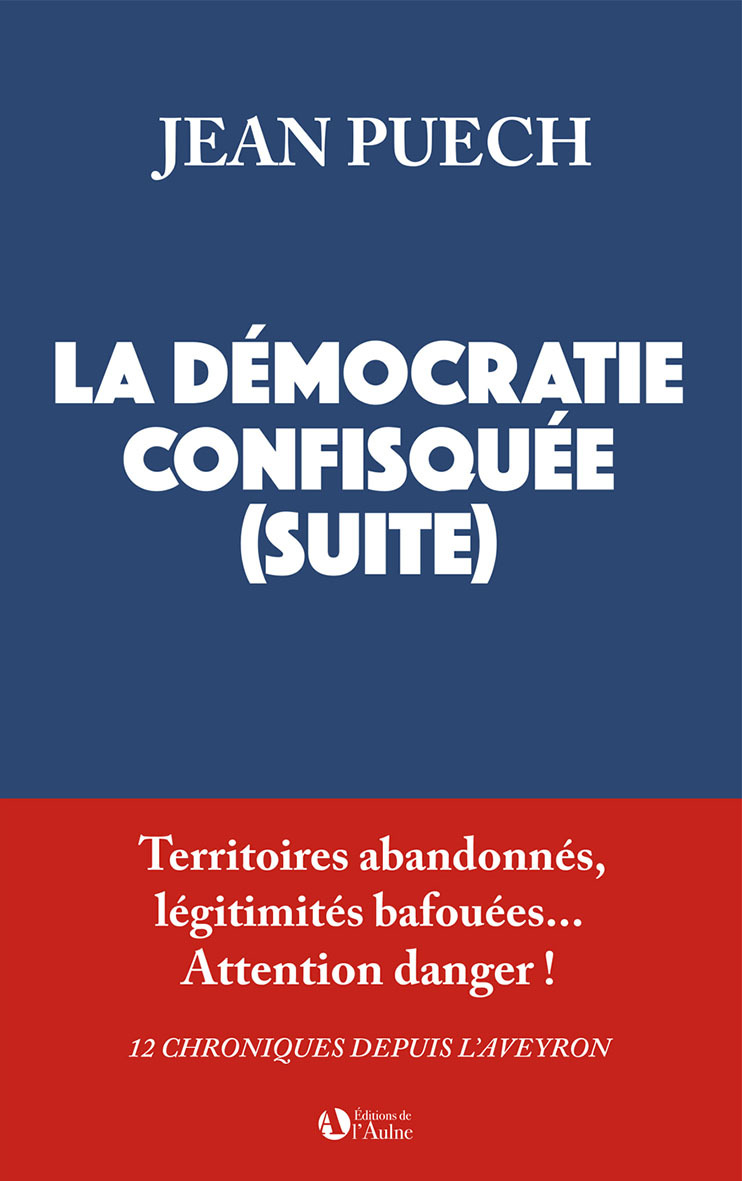 LA DEMOCRATIE CONFISQUEE (SUITE)
