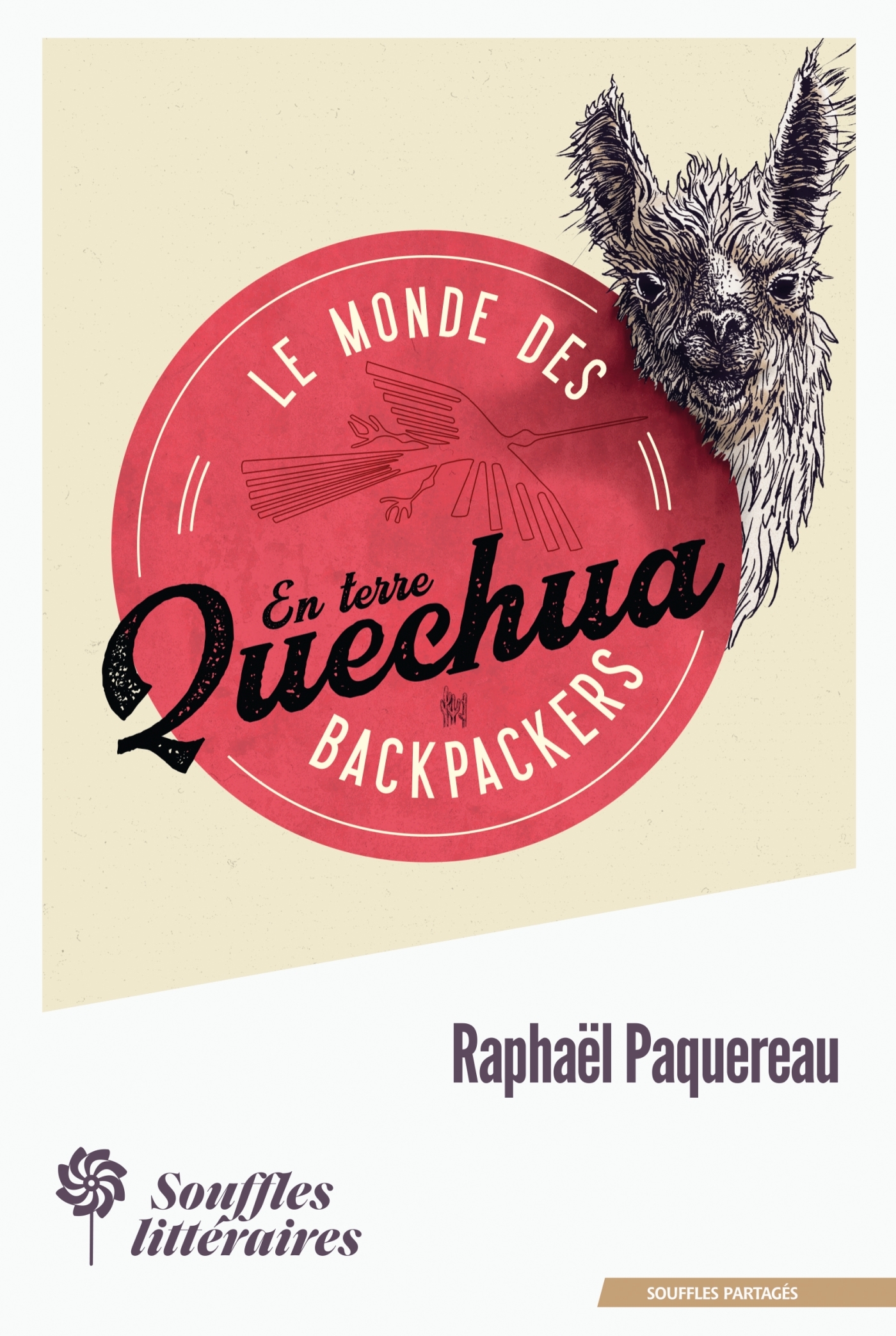 Le monde des Backpackers - En terre Quechua