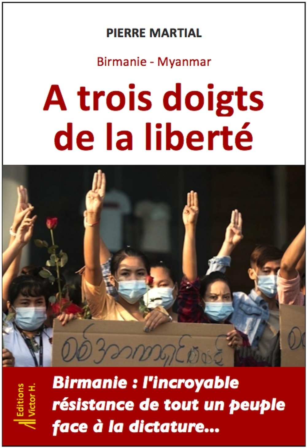 BIRMANIE - MYANMAR. A TROIS DOIGTS DE LA LIBERTE