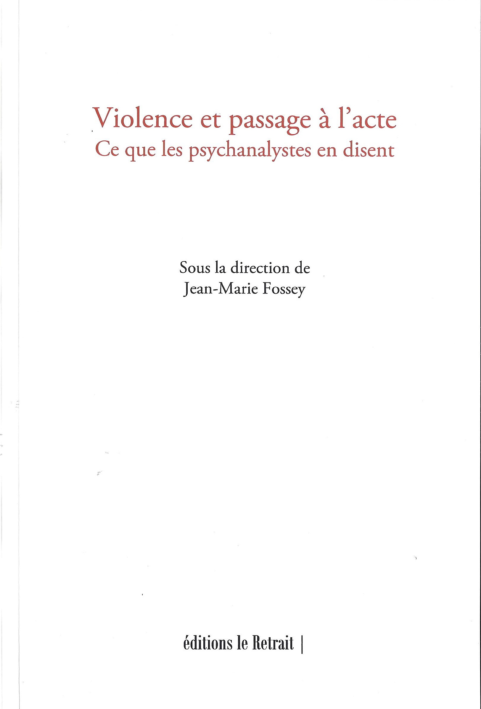 VIOLENCE ET PASSAGE A L'ACTE