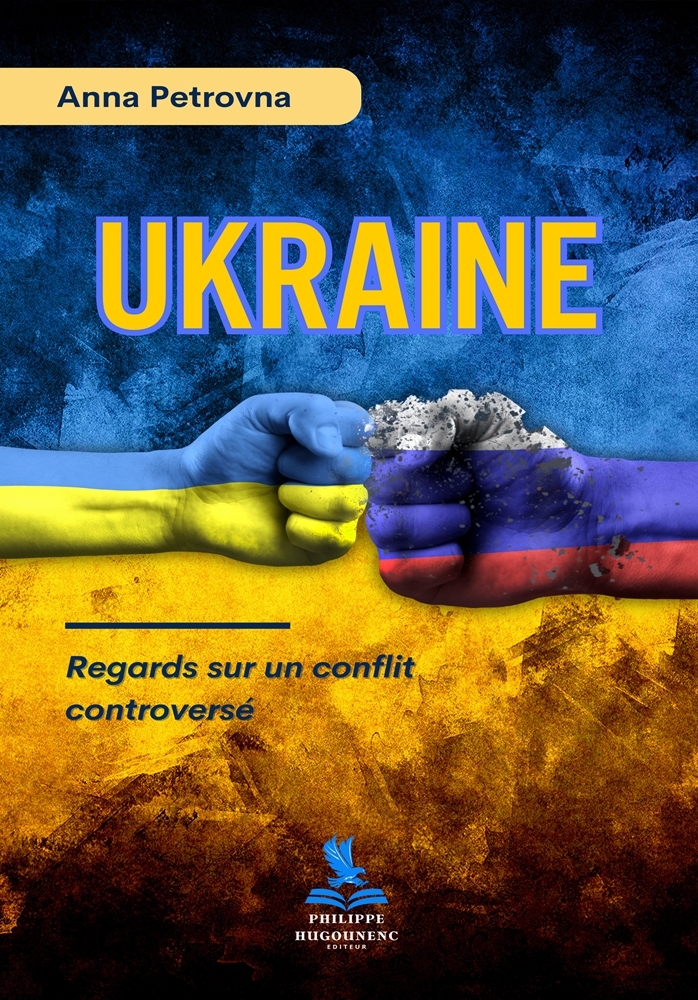 UKRAINE - Regards sur un Conflit Controversé