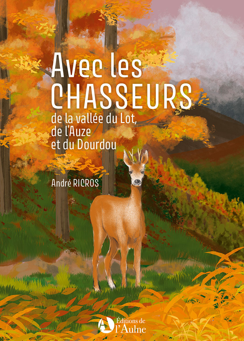 AVEC LES CHASSEURS DE LA VALLEE DU LOT, DE L'AUZE ET DU DOURDOU