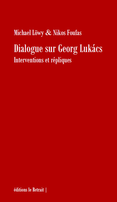 DIALOGUE SUR GEORG LUKACS