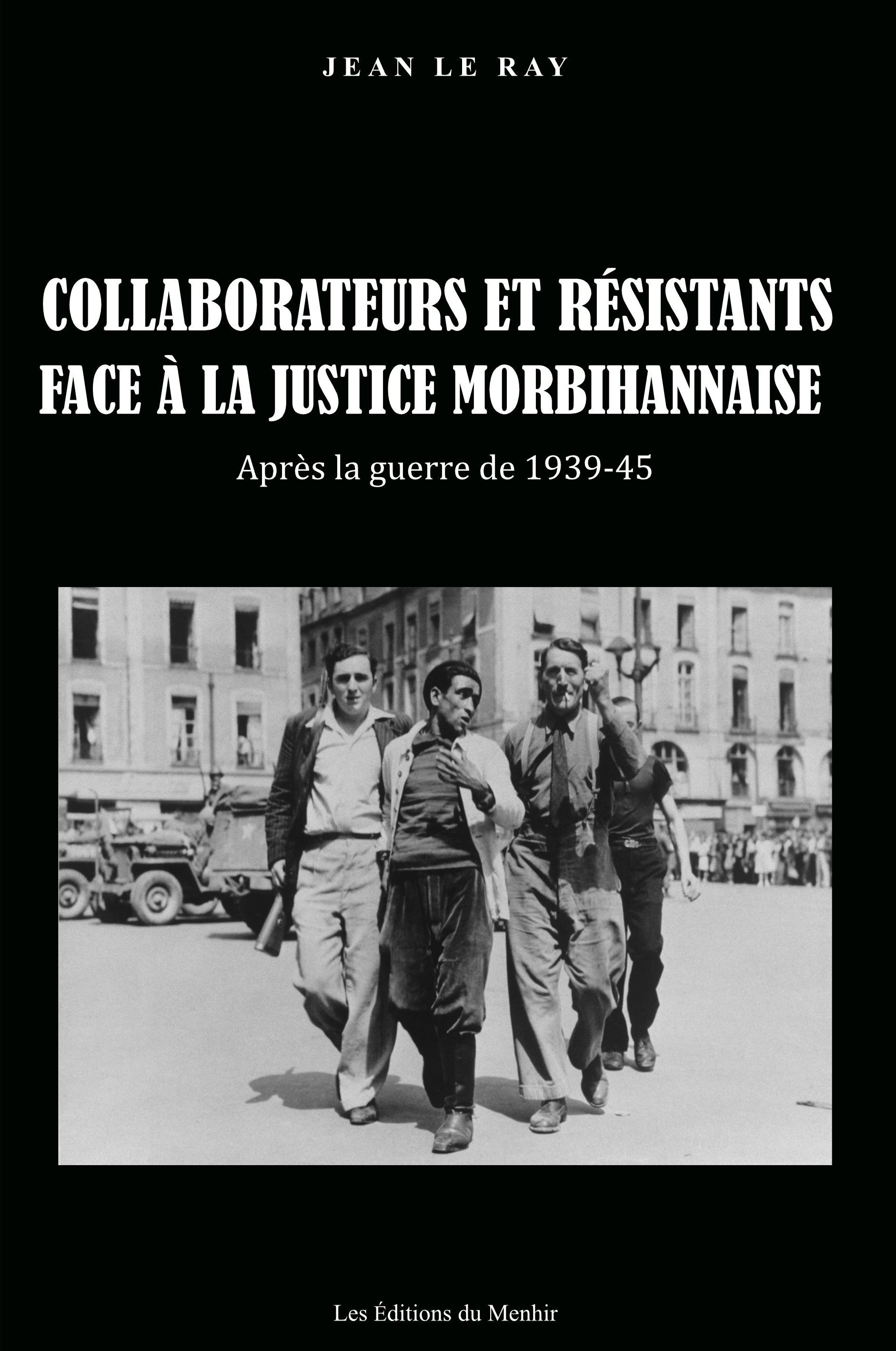 Collaborateurs et résistants face à la justice morbihannaise