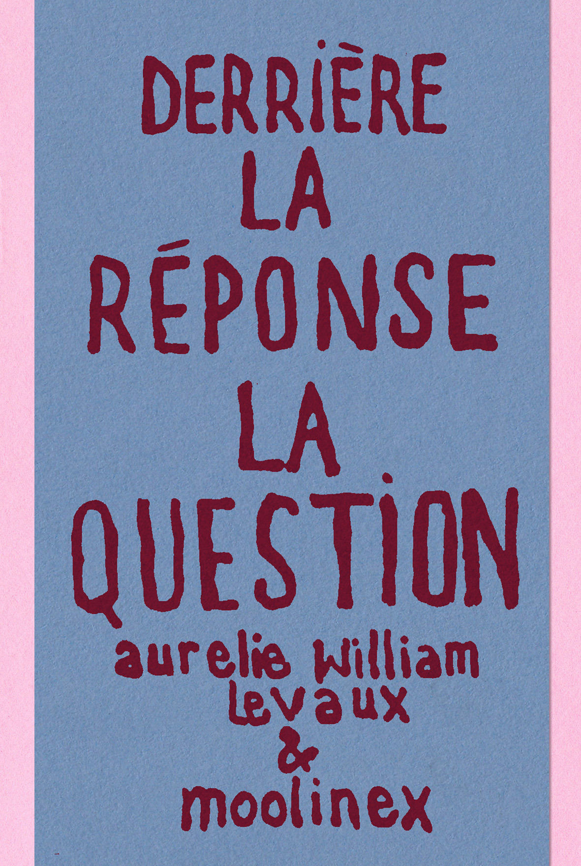 Derrière la Réponse : la Question - Ancienne Edition
