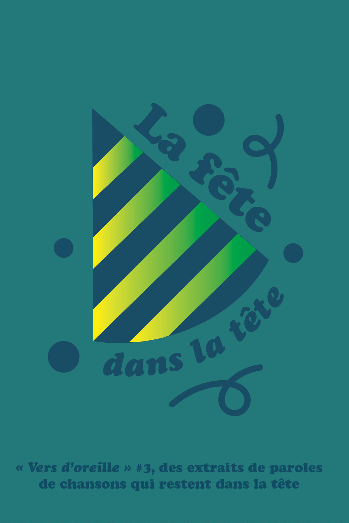 Vers d'oreille #3 : La fête dans la tête