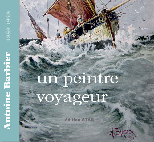 Antoine Barbier, un peintre voyageur