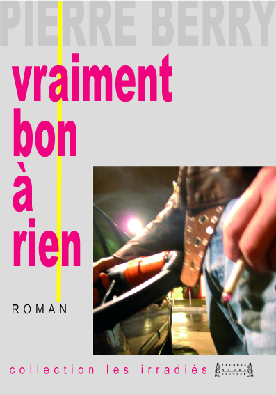 Vraiment bon à rien - roman