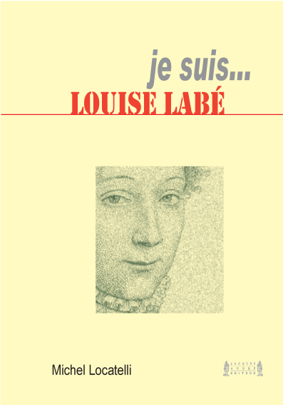 Je suis Louise Labé