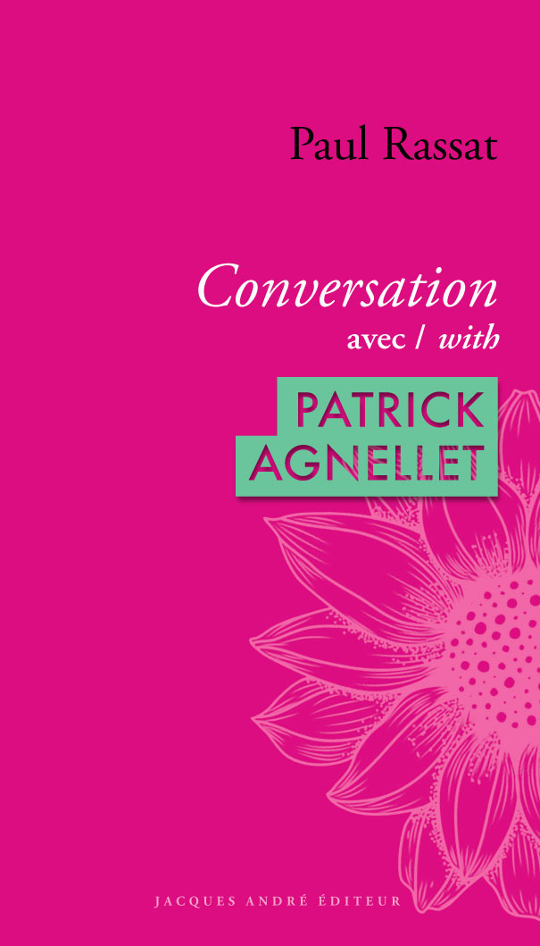 PATRICK AGNELLET - CONVERSATON AVEC PAUL RASSAT