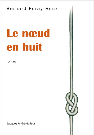 Le noeud en huit - roman