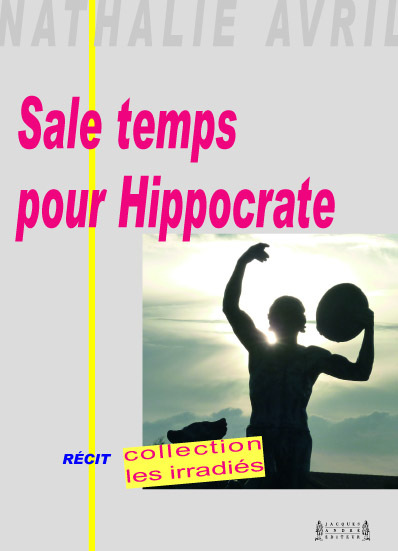 Sale temps pour Hippocrate - récit