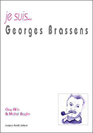 Je suis Georges Brassens