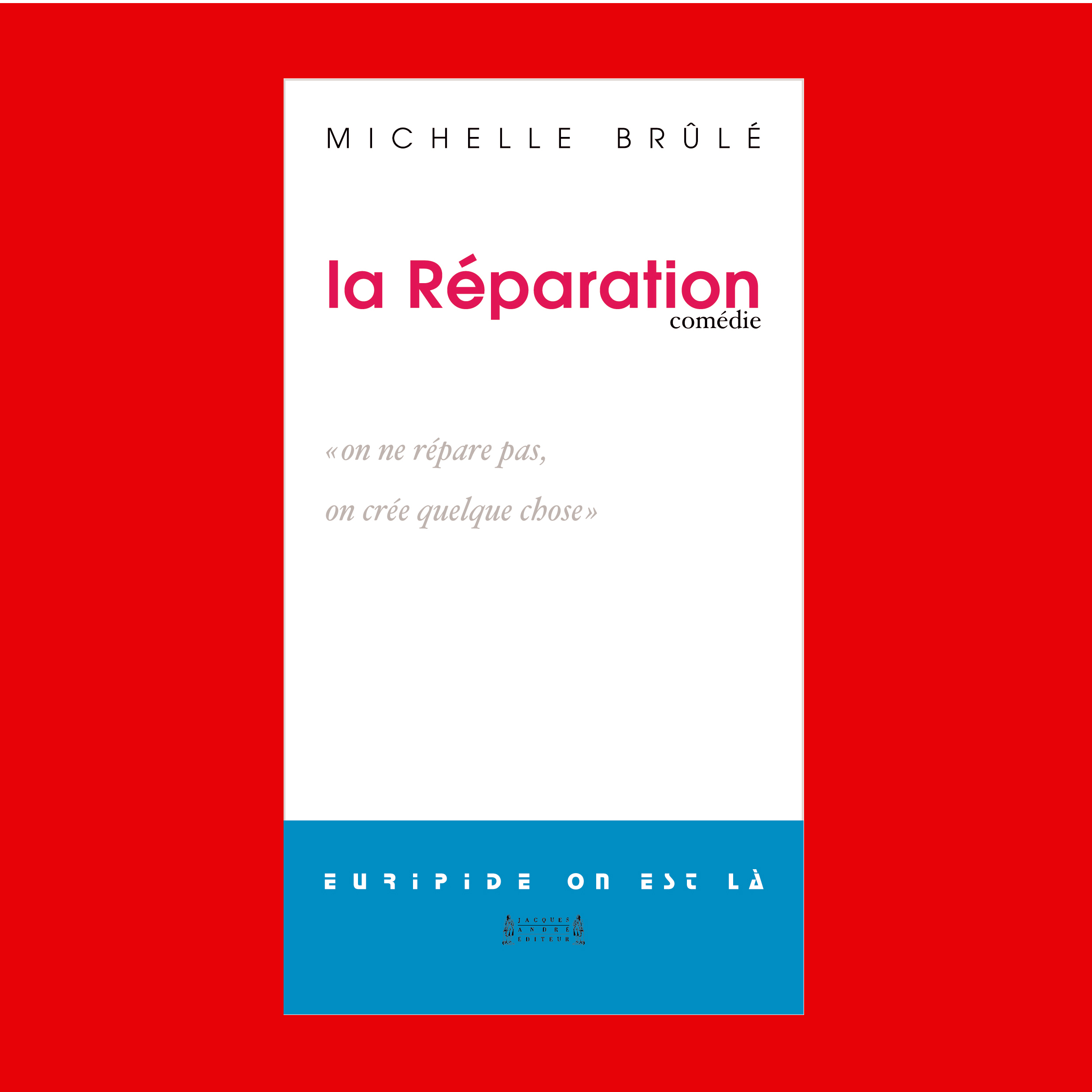 La Réparation