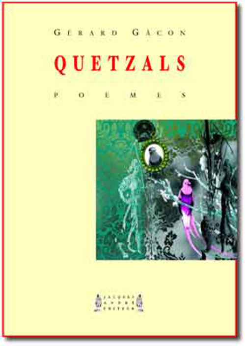 Quetzals - poèmes