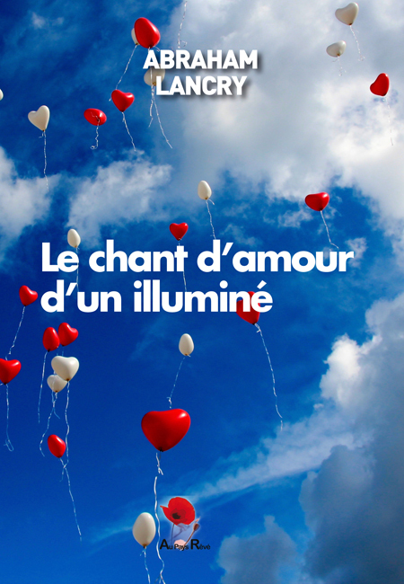 Le chant d’amour d’un illuminé