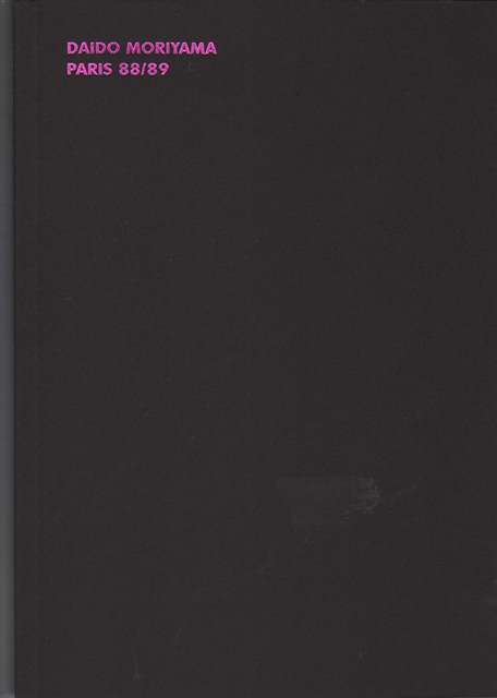 Daido Moriyama Paris 88/89 /franCais/anglais