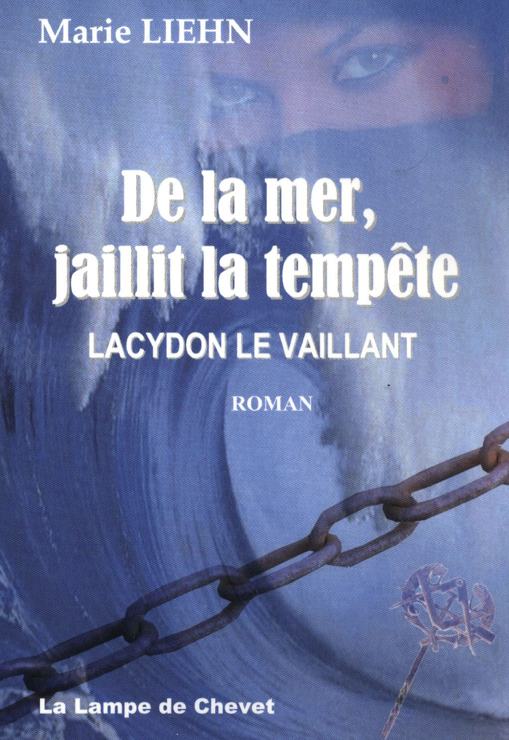 DE LA MER, JAILLIT LA TEMPÊTE - Lacydon le Vaillant
