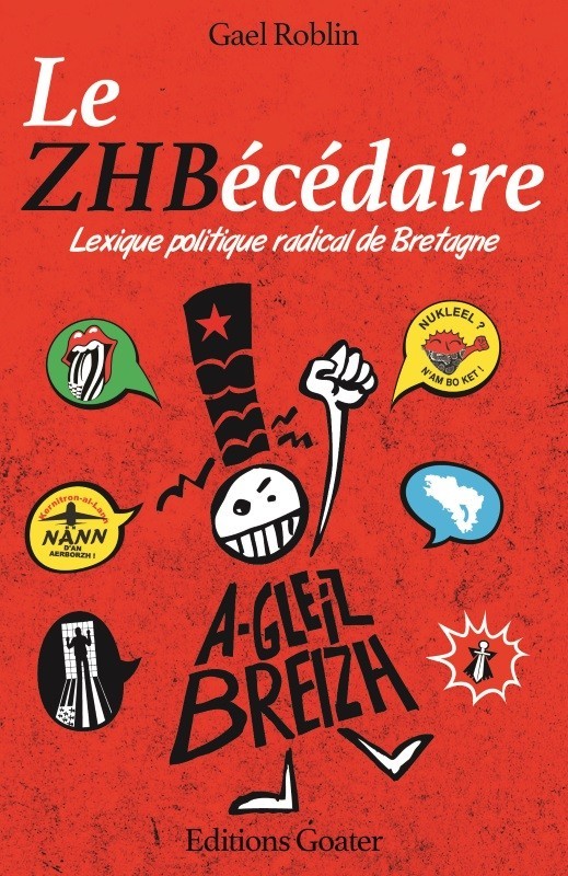 Le ZHBécédaire - lexique politique radical de Bretagne