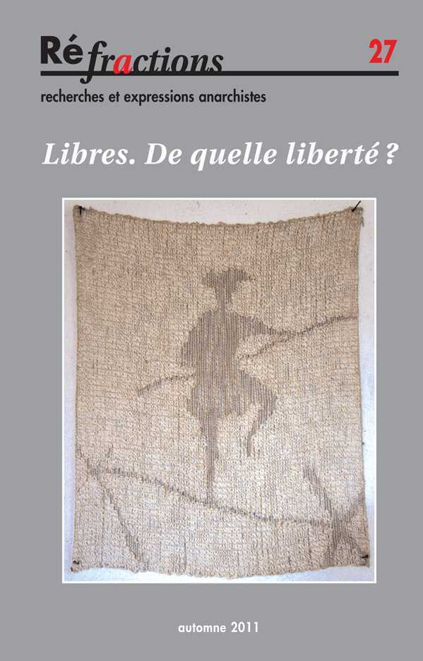 Réfractions N°27 Libres. De quelle liberté ?