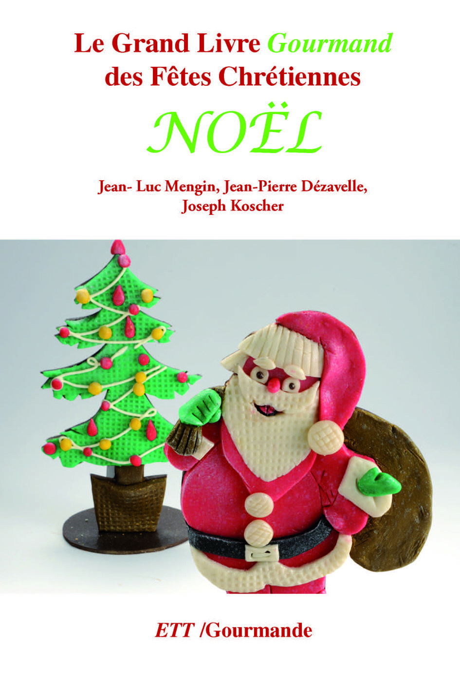 Grand Livre Gourmand des fêtes chrétiennes / Noël