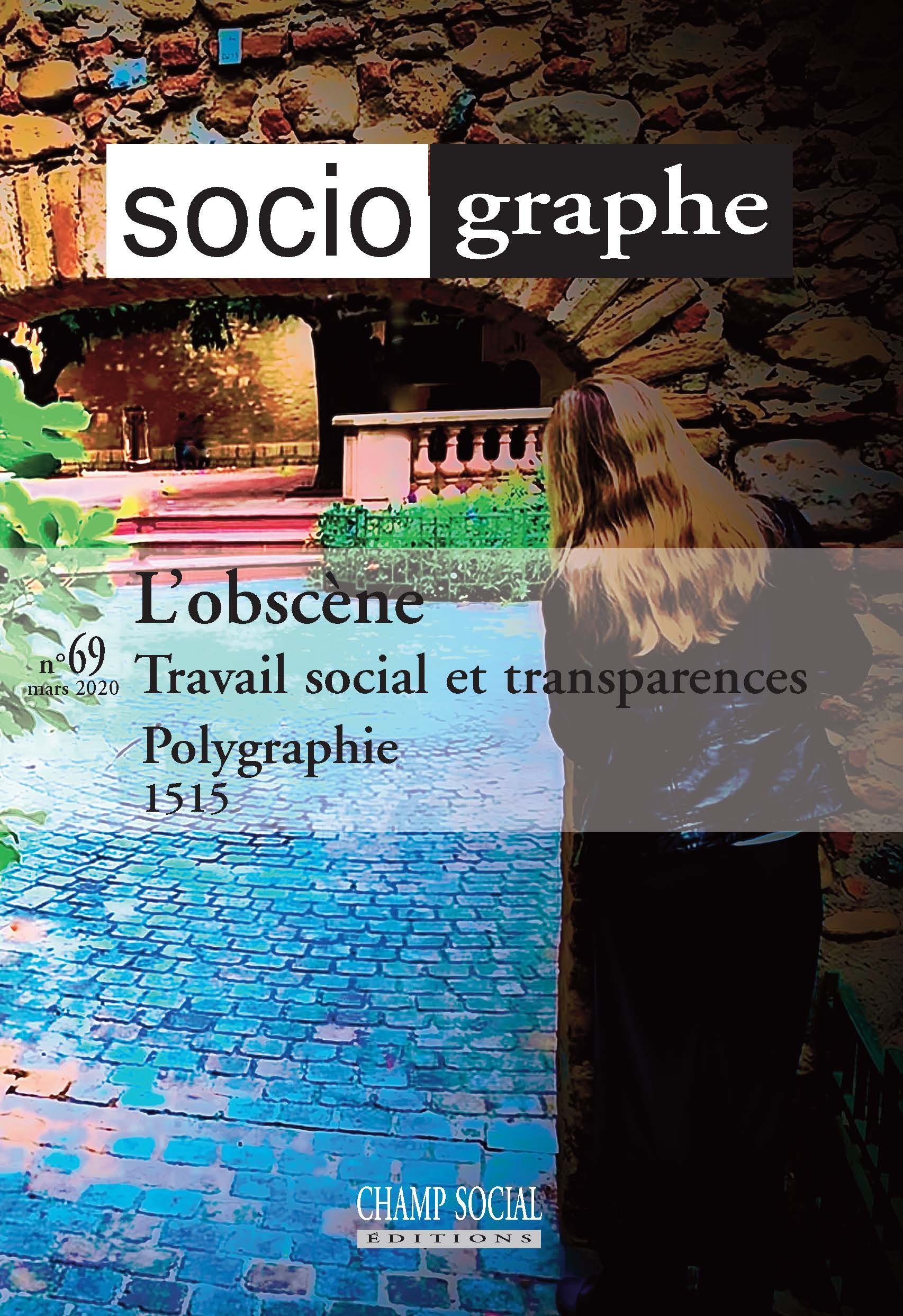 Le Sociographe n°69. L'obscène. un nouvel idéal ? Travail social et transparences