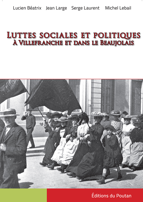 Luttes sociales et politiques à Villefranche et dans le Beaujolais - 2ème Partie
