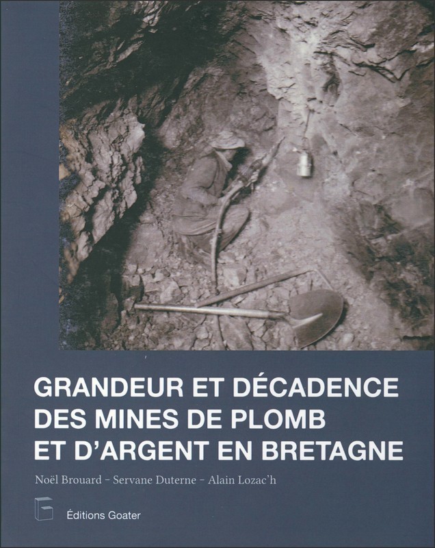 Grandeur et décadence des mines de plomb et d'argent en Bretagne