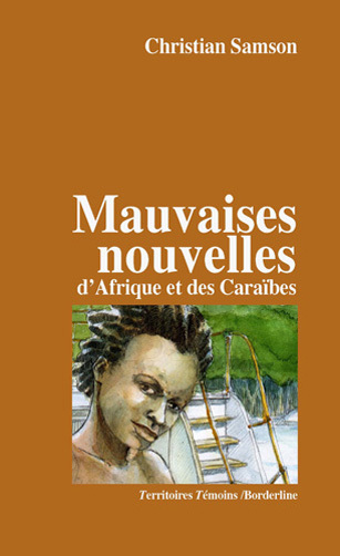 Mauvaises nouvelles d'Afrique edt des Caraïbes