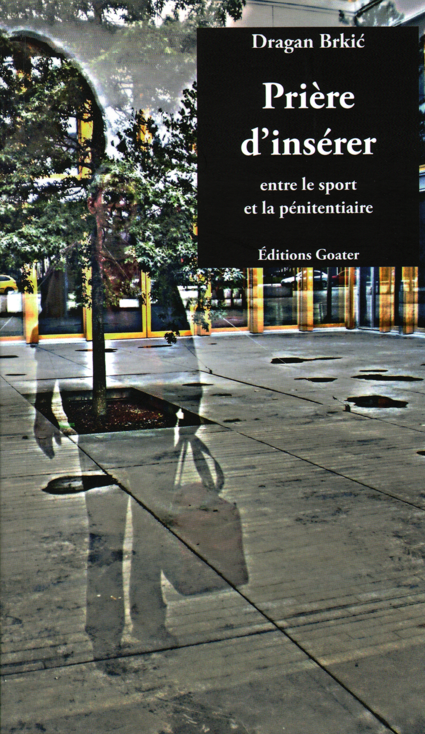 Prière d'insérer - entre le sport et la pénitentiaire