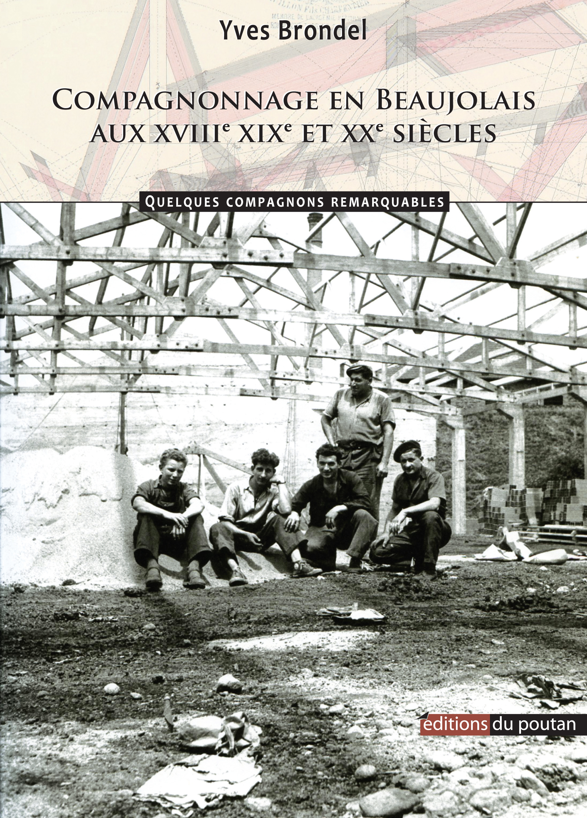 Compagnonnage en Beaujolais aux XVIIIe, XIXe et XXe siècles