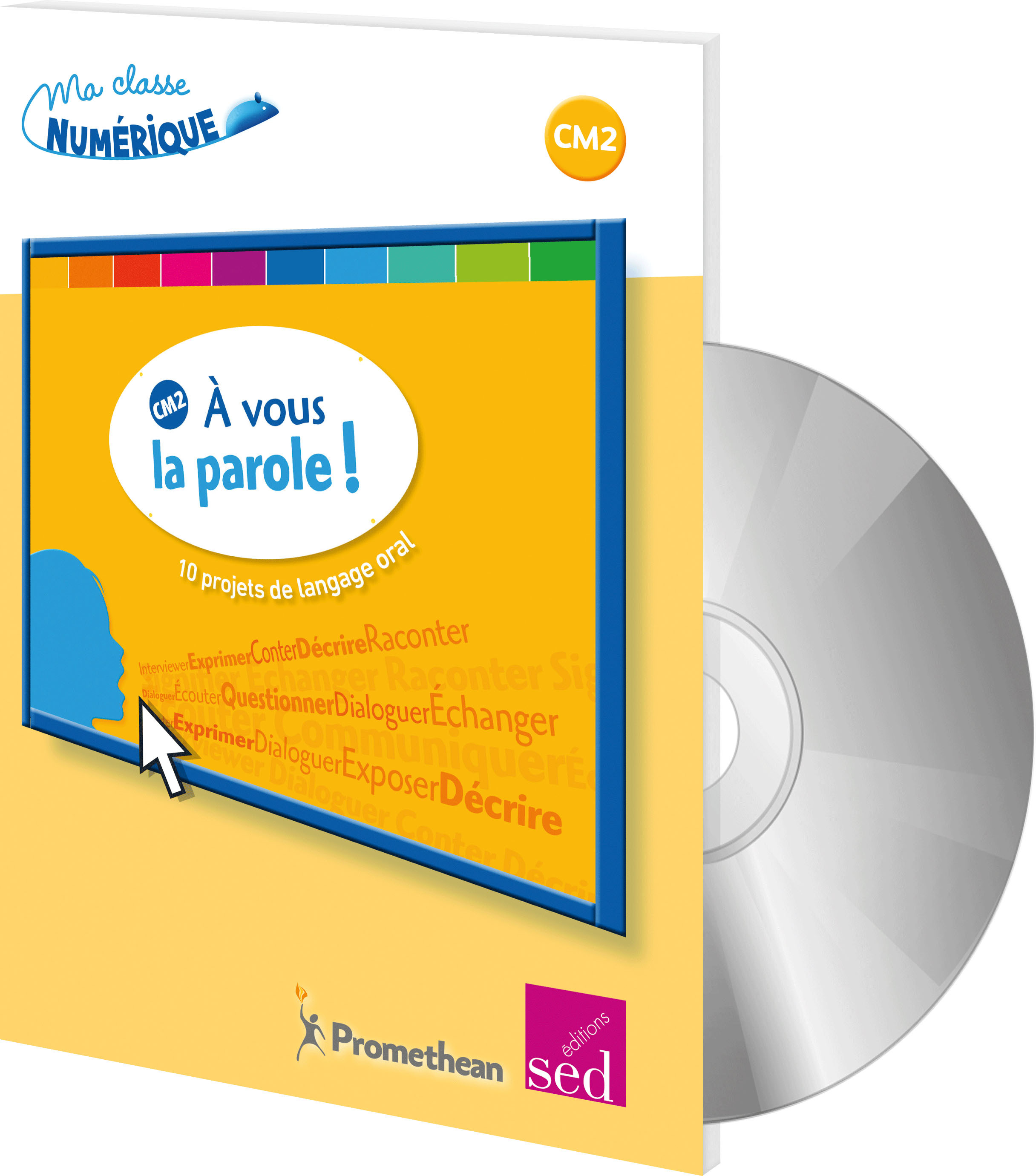 A VOUS LA PAROLE ! - 10 projets de langage oral - CM2