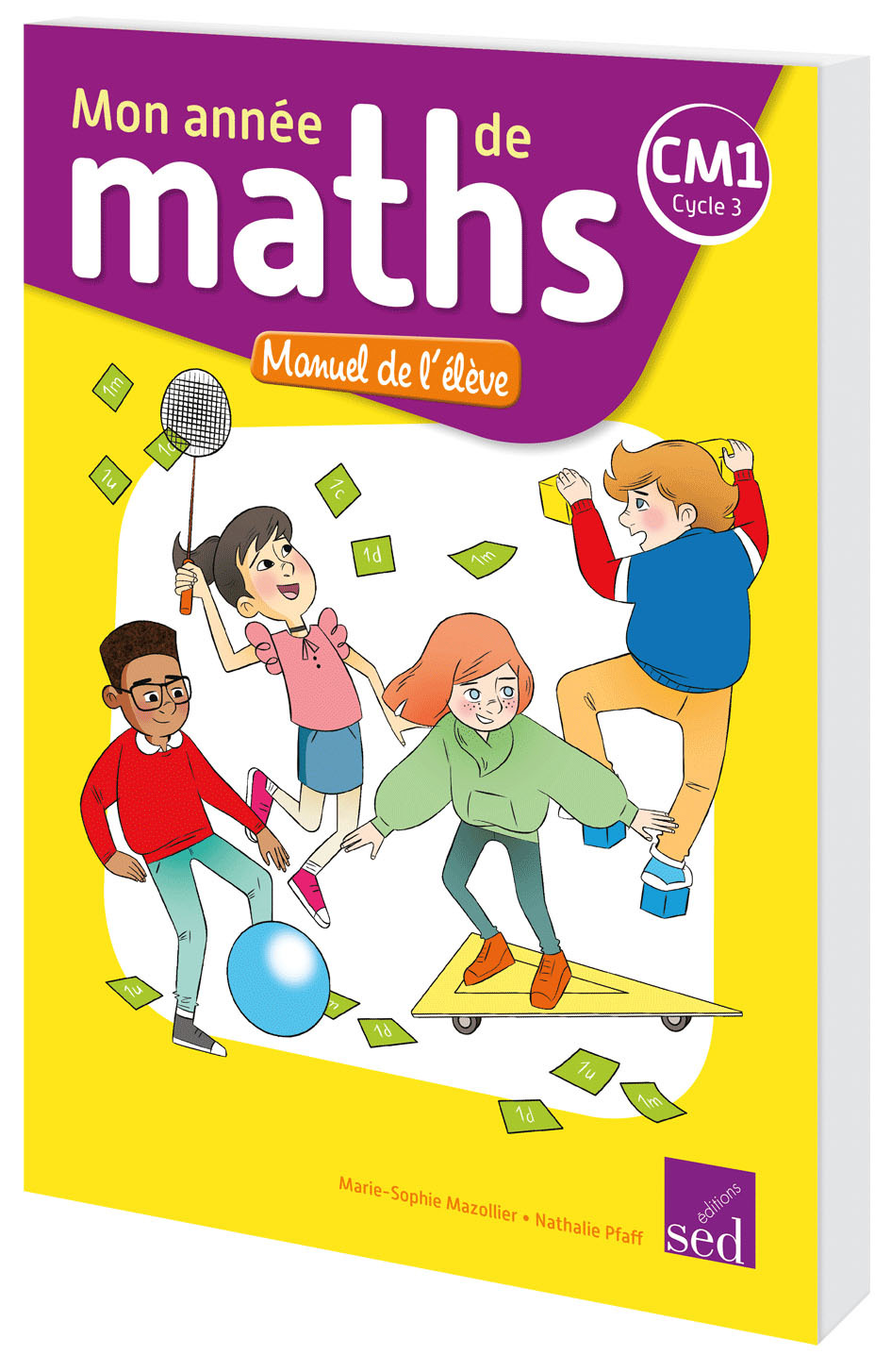 MON ANNEE DE MATHS - CM1 - Manuel de l'élève