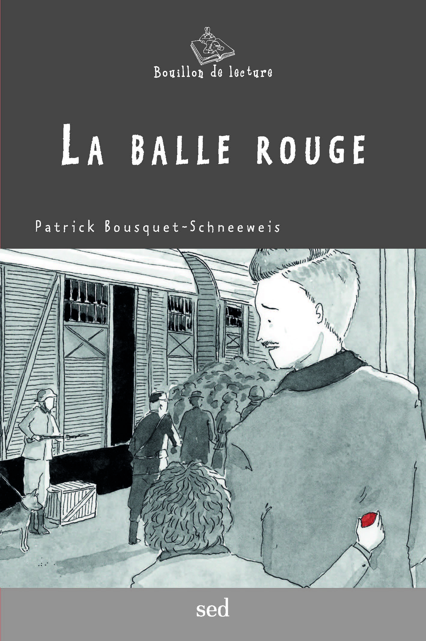 LA BALLE ROUGE - 1 roman