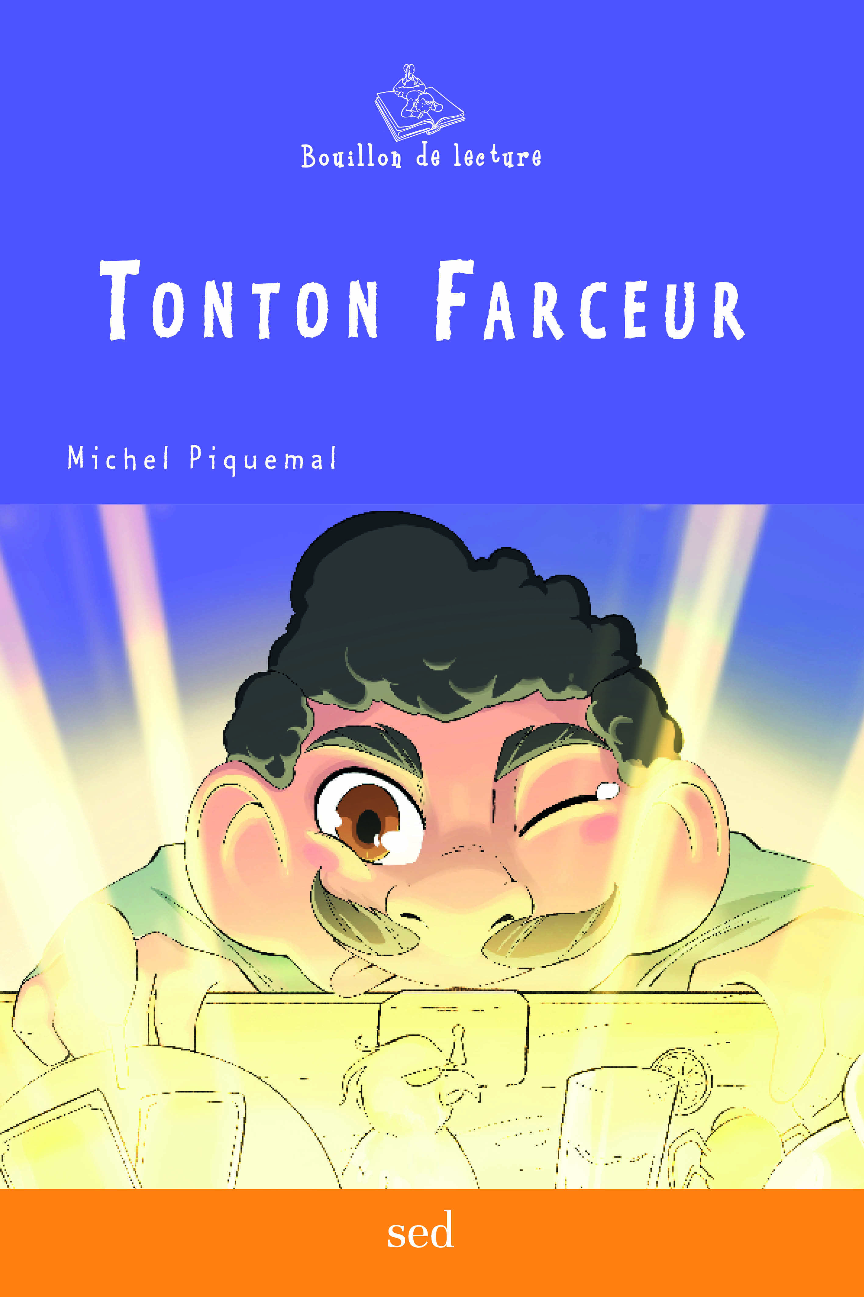 TONTON FARCEUR - 1 roman
