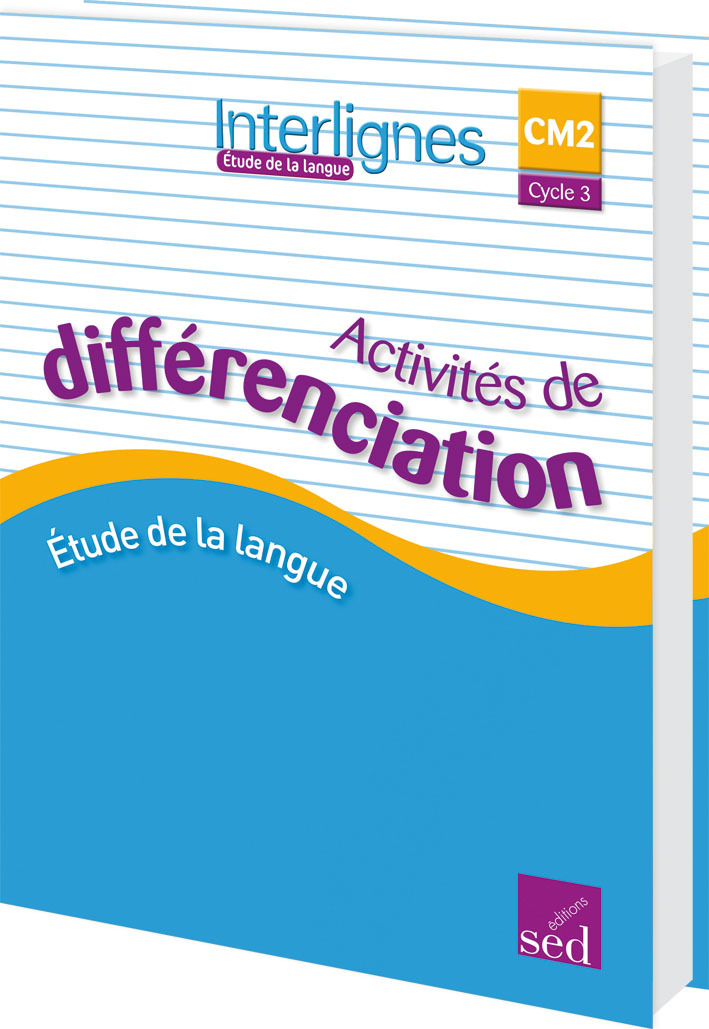 INTERLIGNES ETUDE DE LA LANGUE - CM2 - Classeur de différenciation