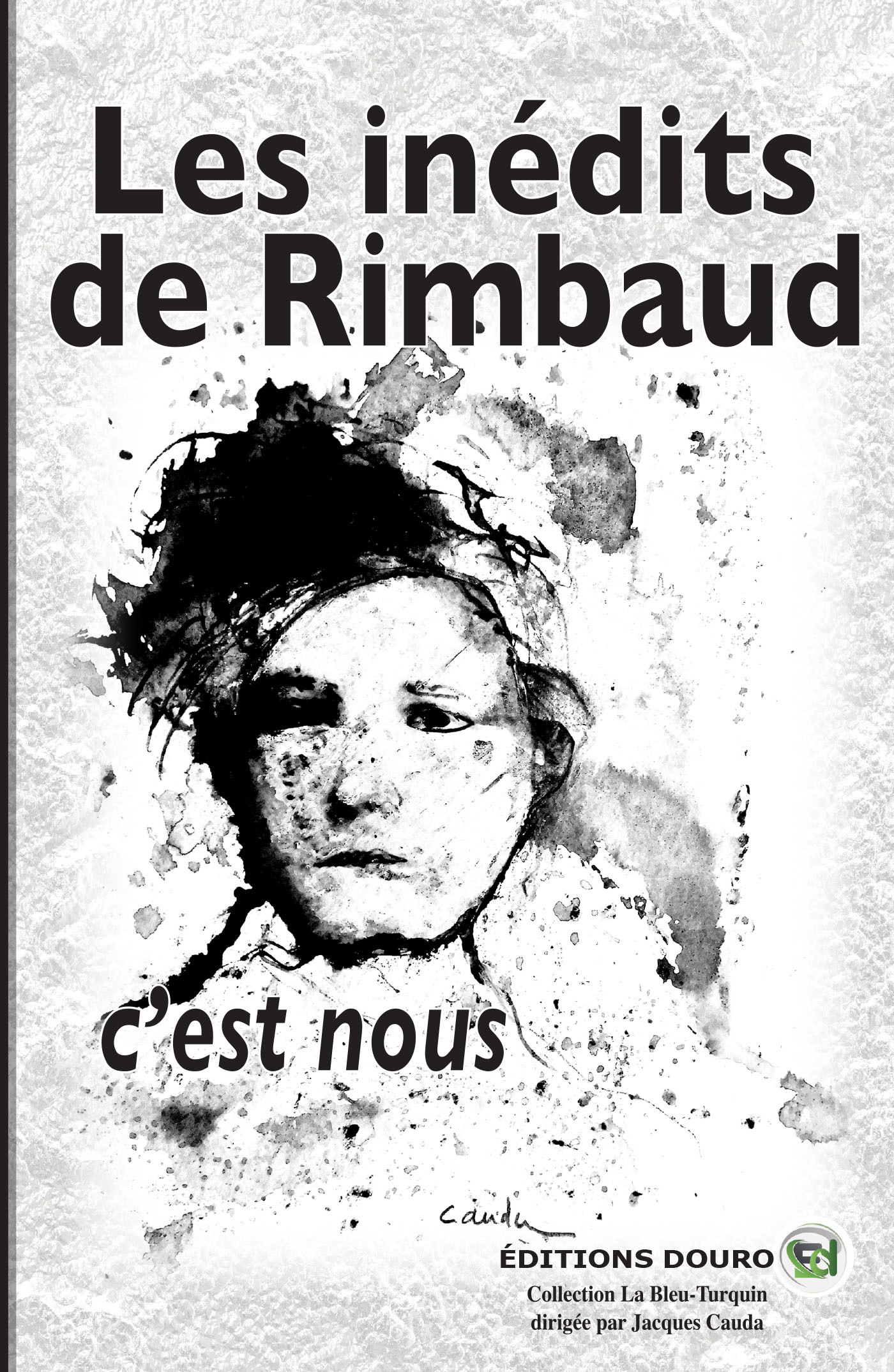 Les inédits de Rimbaud, c'est nous