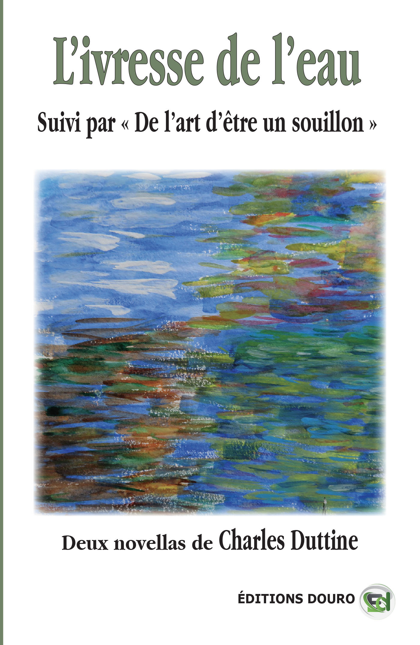 L'Ivresse de l'Eau - De l'art d'être un souillon