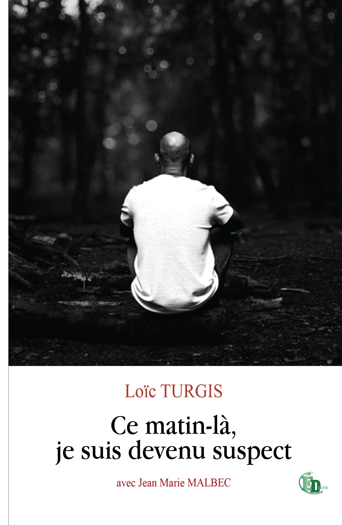 Ce matin-la , je suis devenu suspect