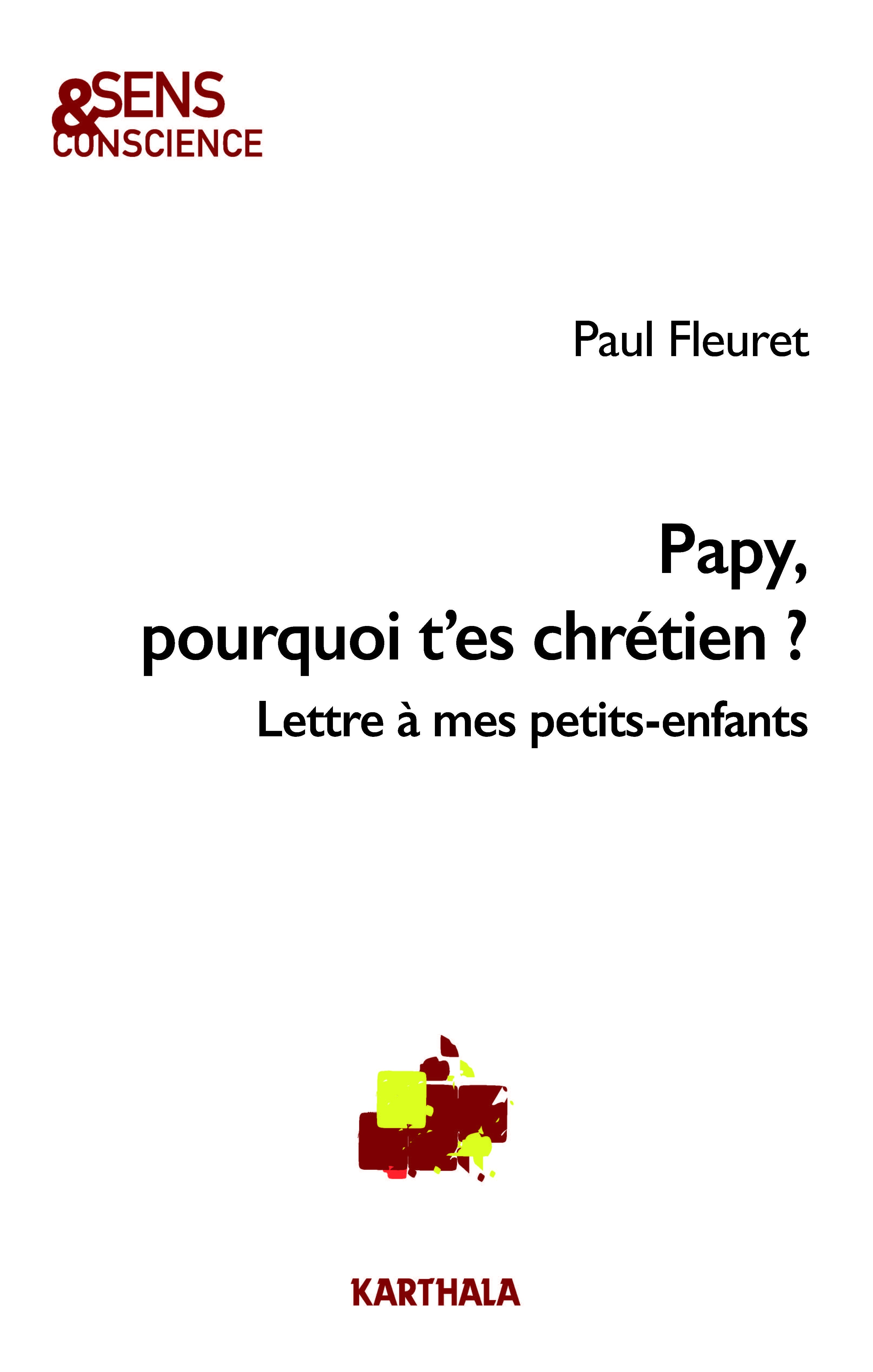 Papy, pourquoi t'es chrétien ?