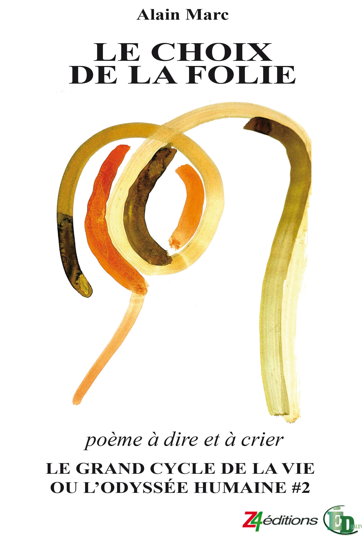 LE CHOIX DE LA FOLIE