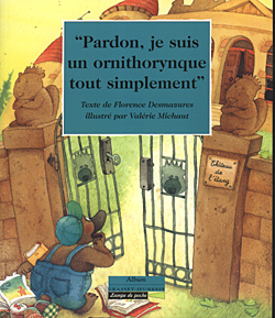 Pardon, je suis un ornithorynque tout simplement