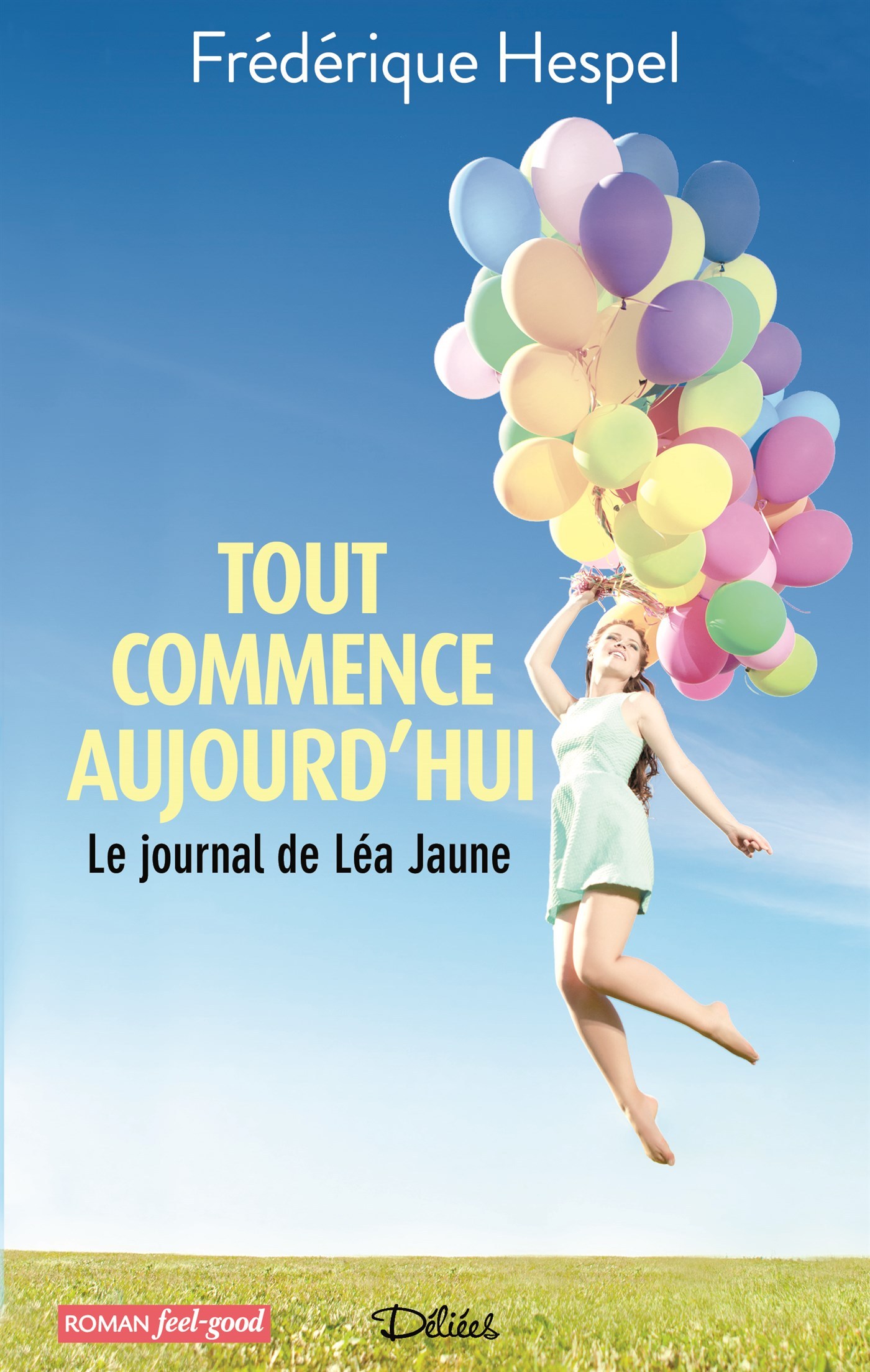 TOUT COMMENCE AUJOURD'HUI. LE JOURNAL DE LEA JAUNE