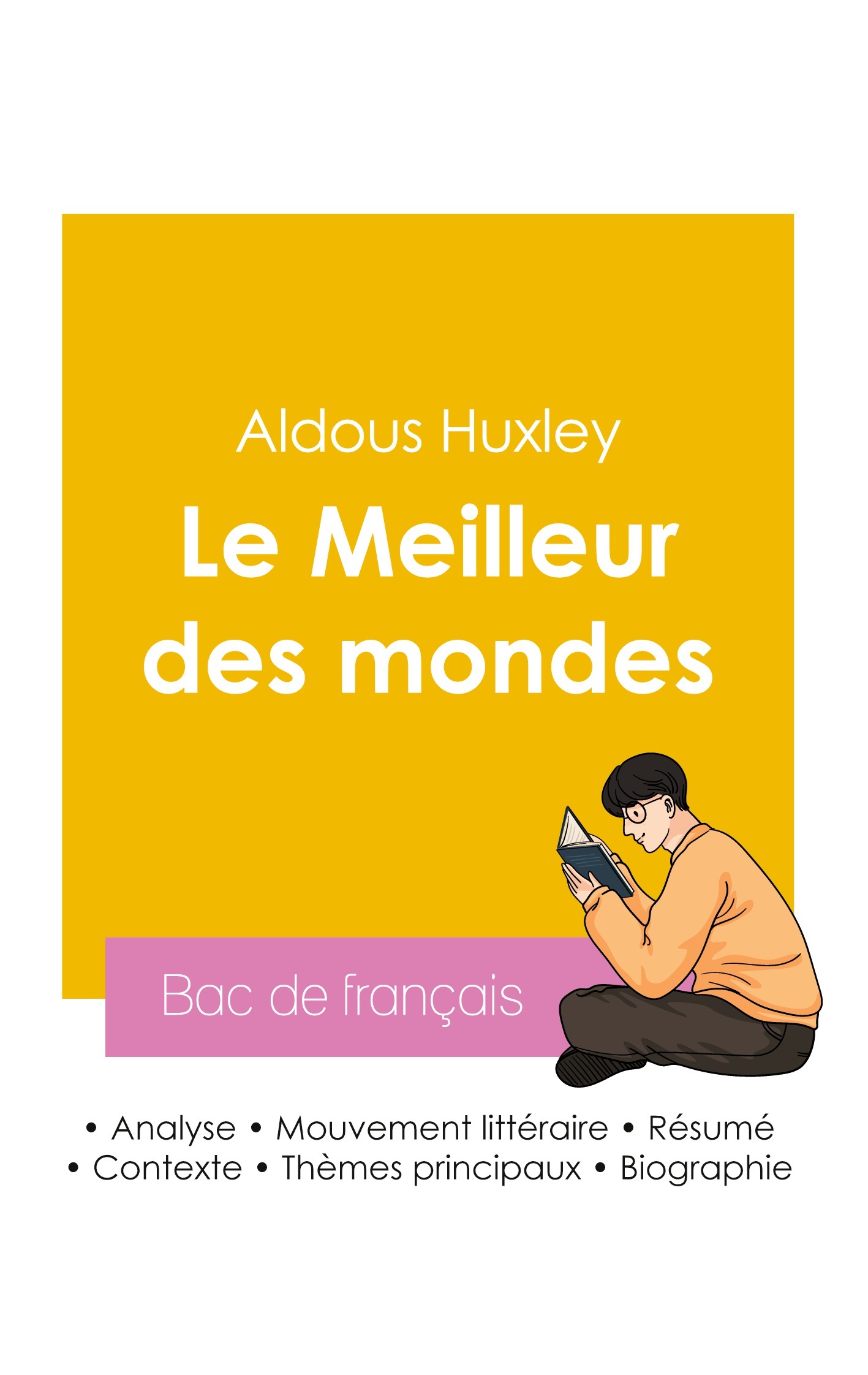 Réussir son Bac de français 2026 : Analyse du roman Le Meilleur des mondes de Aldous Huxley