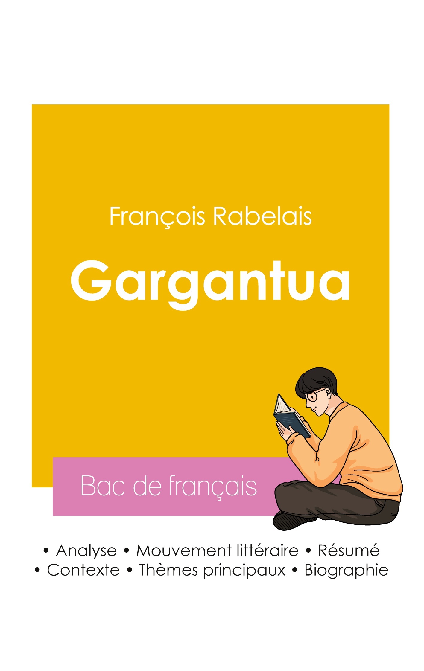 Réussir son Bac de français 2026 : Analyse de Gargantua de François Rabelais