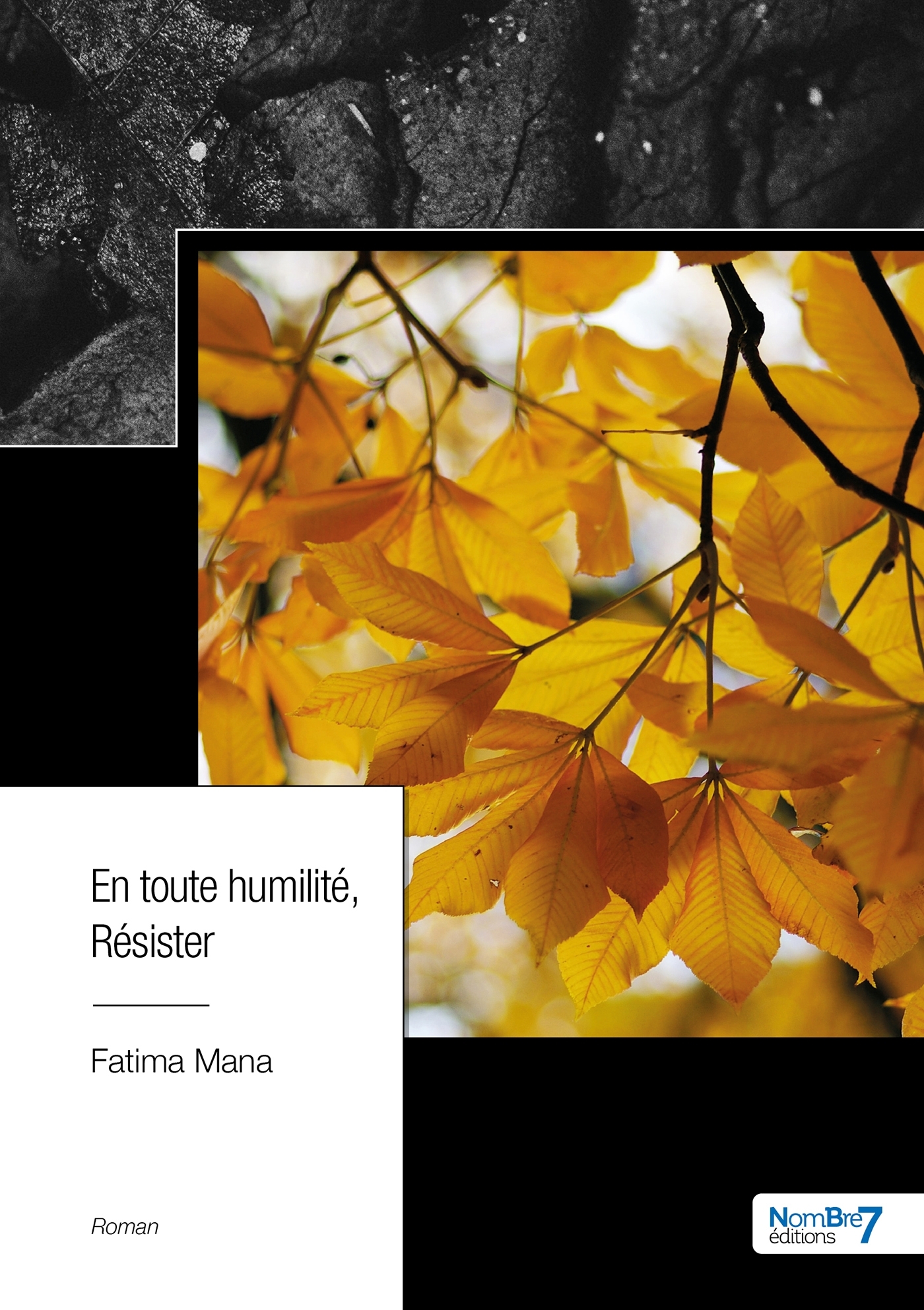 En toute humilité, Résister