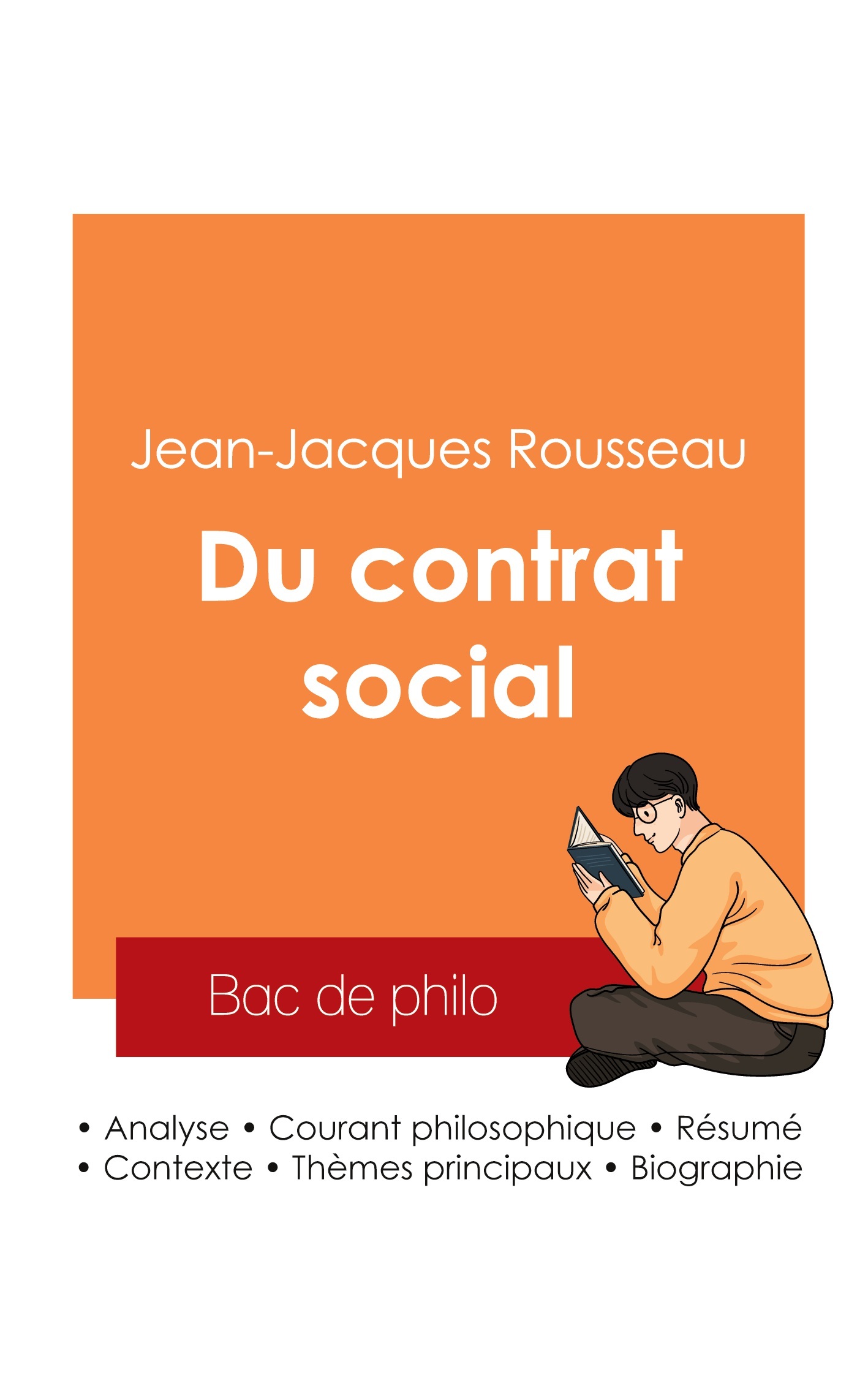 Réussir son Bac de philosophie 2025 : Analyse de l'essai Du contrat social de Jean-Jacques Rousseau