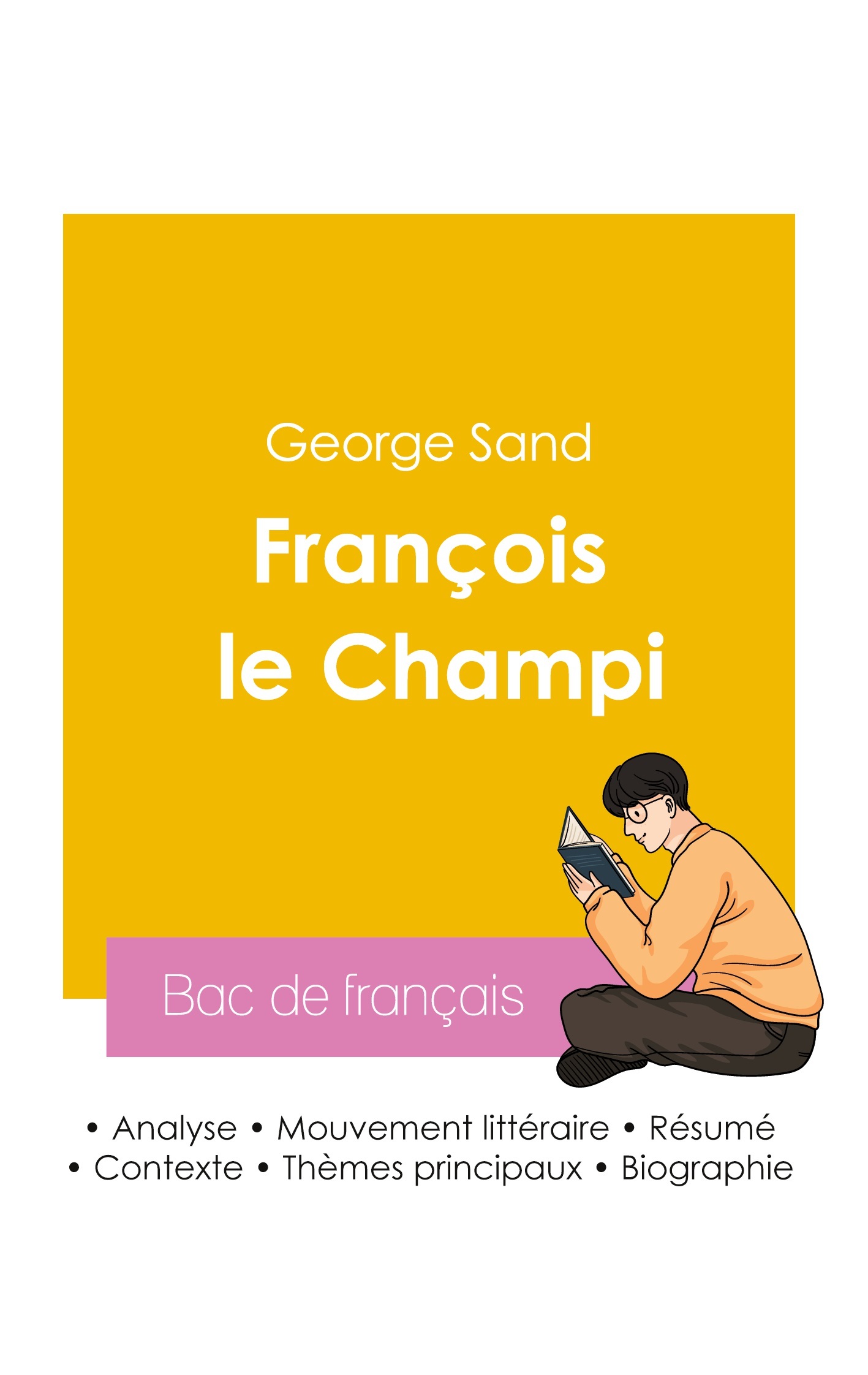 Réussir son Bac de français 2026 : Analyse du roman François le Champi de George Sand