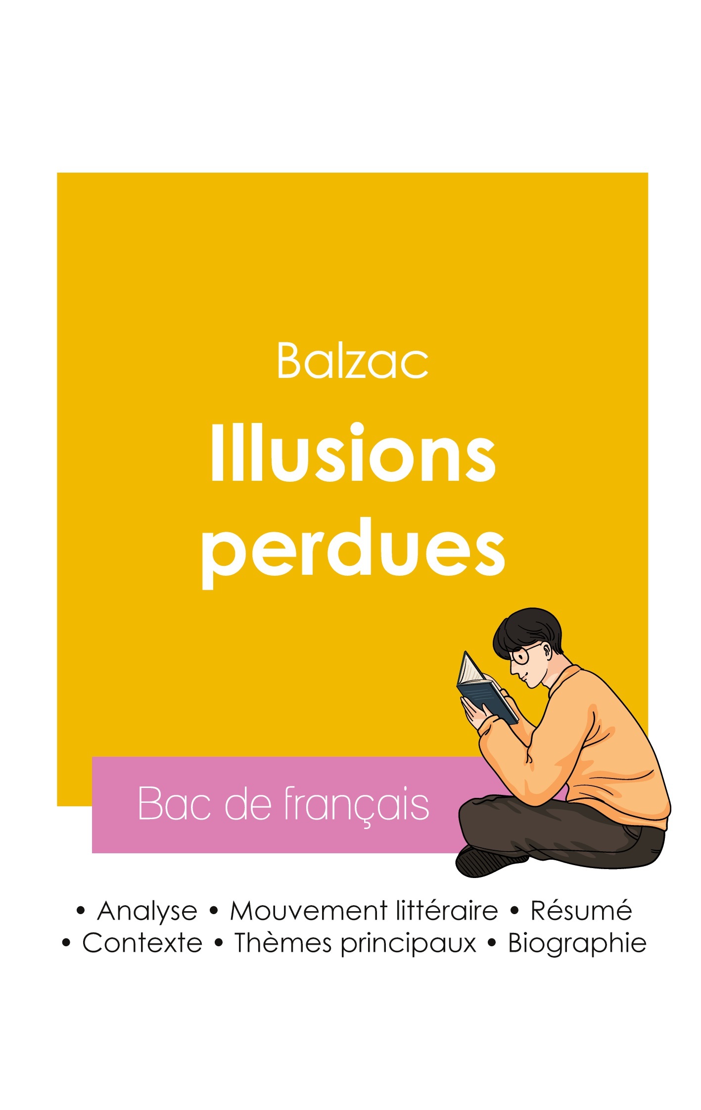Réussir son Bac de français 2026 : Analyse du roman Illusions perdues de Balzac